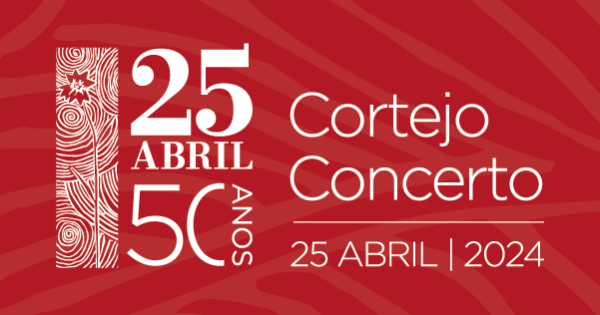 Cortejo Cívico e Concerto Comemorativos dos 50 anos do 25 de Abril