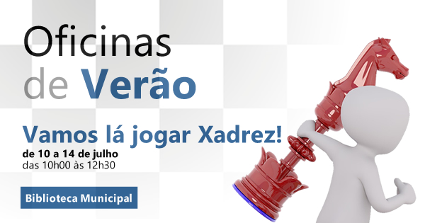 Eventos - Vamos lá jogar xadrez! - Câmara Municipal de Gaia